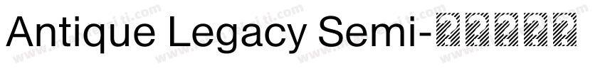 Antique Legacy Semi字体转换